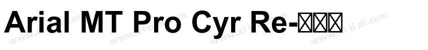 Arial MT Pro Cyr Re字体转换